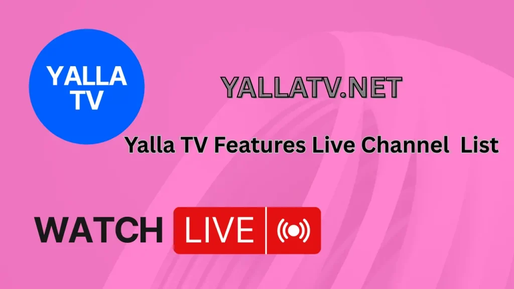 Yalla TV Features Live Channel Interface